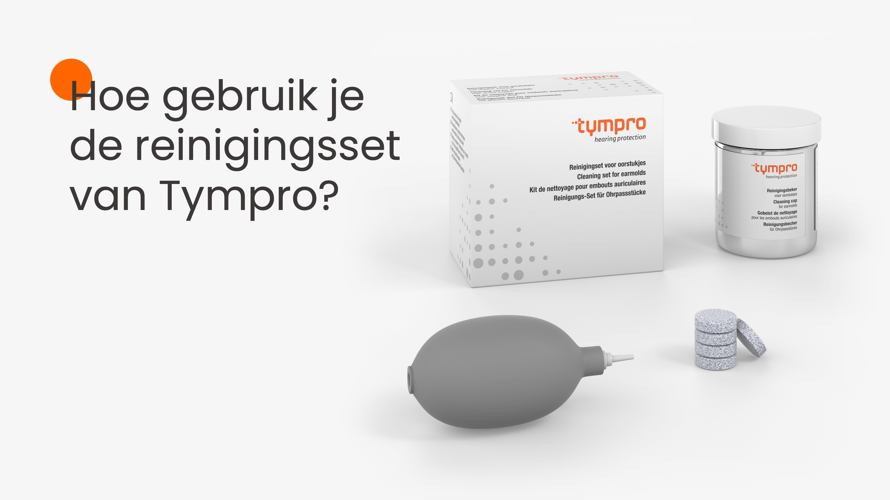 Hoe gebruik je de reinigingsset van Tympro?